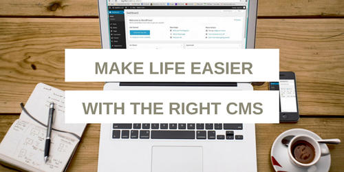 Laptop with text layered over saying 'make life easier with the right CMS'.